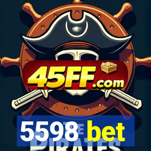 5598 bet